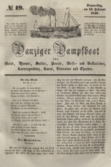 Danziger Dampfboot für Geist, Humor, Satire, Poesie, Welt- und Volksleben, Korrespondenz, Kunst, Literatur und Theater. [Jg.16], № 19 (12 Februar 1846) + dod.