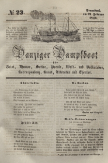 Danziger Dampfboot für Geist, Humor, Satire, Poesie, Welt- und Volksleben, Korrespondenz, Kunst, Literatur und Theater. [Jg.16], № 23 (21 Februar 1846) + dod.