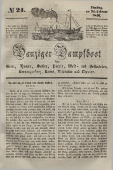 Danziger Dampfboot für Geist, Humor, Satire, Poesie, Welt- und Volksleben, Korrespondenz, Kunst, Literatur und Theater. [Jg.16], № 24 (24 Februar 1846) + dod.