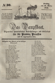 Das Dampfboot : allgemeines humoristisches Unterhaltungs- und Volksblatt für die Provinz Preussen und die angrenzenden Orte. [Jg.16], № 30 (10 März 1846) + dod.