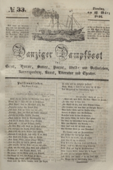 Danziger Dampfboot für Geist, Humor, Satire, Poesie, Welt- und Volksleben, Korrespondenz, Kunst, Literatur und Theater. [Jg.16], № 33 (17 März 1846) + dod.