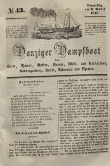 Danziger Dampfboot für Geist, Humor, Satire, Poesie, Welt- und Volksleben, Korrespondenz, Kunst, Literatur und Theater. [Jg.16], № 43 (9 April 1846) + dod.