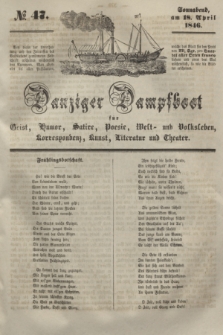 Danziger Dampfboot für Geist, Humor, Satire, Poesie, Welt- und Volksleben, Korrespondenz, Kunst, Literatur und Theater. [Jg.16], № 47 (18 April 1846) + dod.