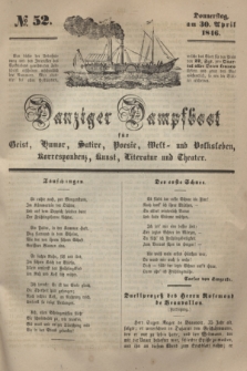 Danziger Dampfboot für Geist, Humor, Satire, Poesie, Welt- und Volksleben, Korrespondenz, Kunst, Literatur und Theater. [Jg.16], № 52 (30 April 1846) + dod.