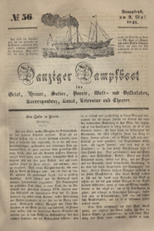 Danziger Dampfboot für Geist, Humor, Satire, Poesie, Welt- und Volksleben, Korrespondenz, Kunst, Literatur und Theater. [Jg.16], № 56 (9 Mai 1846) + dod.