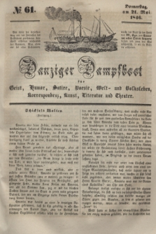 Danziger Dampfboot für Geist, Humor, Satire, Poesie, Welt- und Volksleben, Korrespondenz, Kunst, Literatur und Theater. [Jg.16], № 61 (21 Mai 1846) + dod.