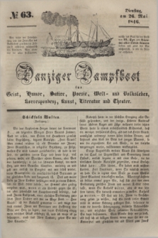 Danziger Dampfboot für Geist, Humor, Satire, Poesie, Welt- und Volksleben, Korrespondenz, Kunst, Literatur und Theater. [Jg.16], № 63 (26 Mai 1846) + dod.