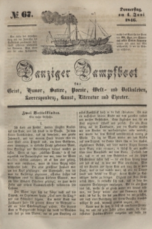 Danziger Dampfboot für Geist, Humor, Satire, Poesie, Welt- und Volksleben, Korrespondenz, Kunst, Literatur und Theater. [Jg.16], № 67 (4 Juni 1846) + dod.