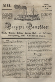 Danziger Dampfboot für Geist, Humor, Satire, Poesie, Welt- und Volksleben, Korrespondenz, Kunst, Literatur und Theater. [Jg.16], № 72 (16 Juni 1846) + dod.