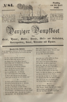 Danziger Dampfboot für Geist, Humor, Satire, Poesie, Welt- und Volksleben, Korrespondenz, Kunst, Literatur und Theater. [Jg.16], № 84 (14 Juli 1846) + dod.