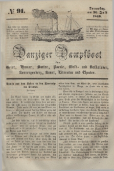 Danziger Dampfboot für Geist, Humor, Satire, Poesie, Welt- und Volksleben, Korrespondenz, Kunst, Literatur und Theater. [Jg.16], № 91 (30 Juli 1846) + dod.