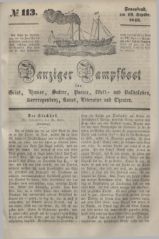 Danziger Dampfboot für Geist, Humor, Satire, Poesie, Welt- und Volksleben, Korrespondenz, Kunst, Literatur und Theater. [Jg.16], № 113 (19 September 1846) + dod.