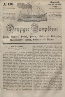 Danziger Dampfboot für Geist, Humor, Satire, Poesie, Welt- und Volksleben, Korrespondenz, Kunst, Literatur und Theater. [Jg.16], № 116 (26 September 1846) + dod.