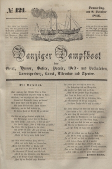 Danziger Dampfboot für Geist, Humor, Satire, Poesie, Welt- und Volksleben, Korrespondenz, Kunst, Literatur und Theater. [Jg.16], № 121 (8 October 1846) + dod.