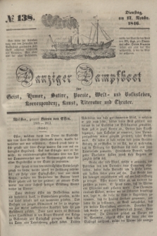 Danziger Dampfboot für Geist, Humor, Satire, Poesie, Welt- und Volksleben, Korrespondenz, Kunst, Literatur und Theater. [Jg.16], № 138 (17 November 1846) + dod.