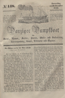 Danziger Dampfboot für Geist, Humor, Satire, Poesie, Welt- und Volksleben, Korrespondenz, Kunst, Literatur und Theater. [Jg.16], № 148 (10 December 1846) + dod.