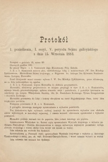 [Kadencja V, sesja I, pos. 1] Protokoły z I. Sesyi V. Peryodu Sejmu Krajowego Królestwa Galicyi i Lodomeryi wraz z Wielkiem Księstwem Krakowskiem w roku 1883. Protokół 1