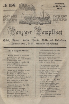 Danziger Dampfboot für Geist, Humor, Satire, Poesie, Welt- und Volksleben, Korrespondenz, Kunst, Literatur und Theater. [Jg.16], № 156 (31 December 1846) + dod.