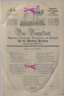 Das Dampfboot : allgemeines humoristisches Unterhaltungs- und Volksblatt für die Provinz Preussen und die angrenzenden Orte. [Jg.17], № 1 (2 Januar 1847) + dod.