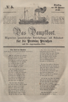 Das Dampfboot : allgemeines humoristisches Unterhaltungs- und Volksblatt für die Provinz Preussen und die angrenzenden Orte. [Jg.17], № 5 (12 Januar 1847) + dod.