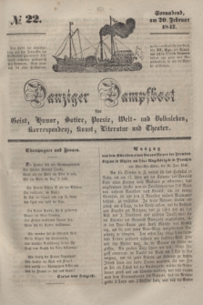 Danziger Dampfboot für Geist, Humor, Satire, Poesie, Welt- und Volksleben, Korrespondenz, Kunst, Literatur und Theater. [Jg.17], № 22 (20 Februar 1847) + dod.