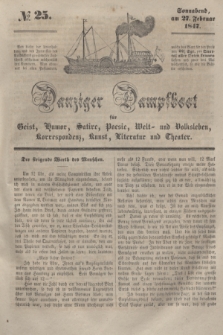 Danziger Dampfboot für Geist, Humor, Satire, Poesie, Welt- und Volksleben, Korrespondenz, Kunst, Literatur und Theater. [Jg.17], № 25 (27 Februar 1847) + dod.