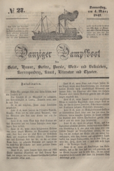 Danziger Dampfboot für Geist, Humor, Satire, Poesie, Welt- und Volksleben, Korrespondenz, Kunst, Literatur und Theater. [Jg.17], № 27 (4 März 1847) + dod.