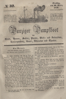 Danziger Dampfboot für Geist, Humor, Satire, Poesie, Welt- und Volksleben, Korrespondenz, Kunst, Literatur und Theater. [Jg.17], № 32 (16 März 1847) + dod.