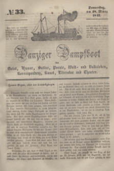 Danziger Dampfboot für Geist, Humor, Satire, Poesie, Welt- und Volksleben, Korrespondenz, Kunst, Literatur und Theater. [Jg.17], № 33 (18 März 1847) + dod.
