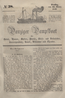 Danziger Dampfboot für Geist, Humor, Satire, Poesie, Welt- und Volksleben, Korrespondenz, Kunst, Literatur und Theater. [Jg.17], № 38 (30 März 1847) + dod.