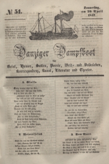 Danziger Dampfboot für Geist, Humor, Satire, Poesie, Welt- und Volksleben, Korrespondenz, Kunst, Literatur und Theater. [Jg.17], № 51 (29 April 1847) + dod.