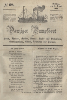 Danziger Dampfboot für Geist, Humor, Satire, Poesie, Welt- und Volksleben, Korrespondenz, Kunst, Literatur und Theater. [Jg.17], № 68 (8 Juni 1847) + dod.