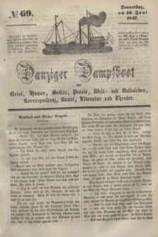 Danziger Dampfboot für Geist, Humor, Satire, Poesie, Welt- und Volksleben, Korrespondenz, Kunst, Literatur und Theater. [Jg.17], № 69 (10 Juni 1847) + dod.