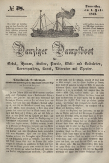 Danziger Dampfboot für Geist, Humor, Satire, Poesie, Welt- und Volksleben, Korrespondenz, Kunst, Literatur und Theater. [Jg.17], № 78 (1 Juli 1847) + dod.
