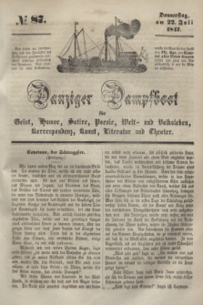 Danziger Dampfboot für Geist, Humor, Satire, Poesie, Welt- und Volksleben, Korrespondenz, Kunst, Literatur und Theater. [Jg.17], № 87 (22 Juli 1847) + dod.