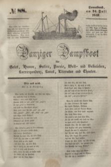 Danziger Dampfboot für Geist, Humor, Satire, Poesie, Welt- und Volksleben, Korrespondenz, Kunst, Literatur und Theater. [Jg.17], № 88 (24 Juli 1847) + dod.