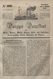 Danziger Dampfboot für Geist, Humor, Satire, Poesie, Welt- und Volksleben, Korrespondenz, Kunst, Literatur und Theater. [Jg.17], № 106 (4 September 1847) + dod.