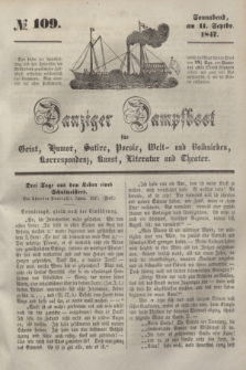 Danziger Dampfboot für Geist, Humor, Satire, Poesie, Welt- und Volksleben, Korrespondenz, Kunst, Literatur und Theater. [Jg.17], № 109 (11 September 1847) + dod.