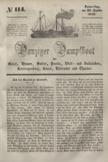 Danziger Dampfboot für Geist, Humor, Satire, Poesie, Welt- und Volksleben, Korrespondenz, Kunst, Literatur und Theater. [Jg.17], № 114 (23 September 1847) + dod.