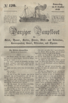 Danziger Dampfboot für Geist, Humor, Satire, Poesie, Welt- und Volksleben, Korrespondenz, Kunst, Literatur und Theater. [Jg.17], № 120 (7 Oktober 1847) + dod.