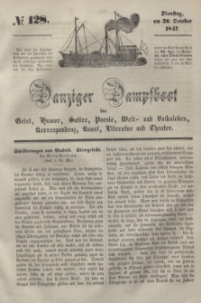 Danziger Dampfboot für Geist, Humor, Satire, Poesie, Welt- und Volksleben, Korrespondenz, Kunst, Literatur und Theater. [Jg.17], № 128 (26 October 1847) + dod.