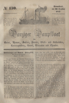 Danziger Dampfboot für Geist, Humor, Satire, Poesie, Welt- und Volksleben, Korrespondenz, Kunst, Literatur und Theater. [Jg.17], № 130 (30 October 1847) + dod.