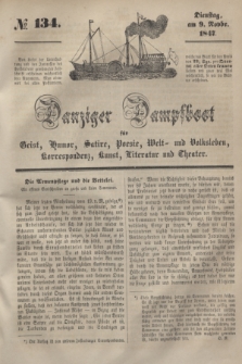 Danziger Dampfboot für Geist, Humor, Satire, Poesie, Welt- und Volksleben, Korrespondenz, Kunst, Literatur und Theater. [Jg.17], № 134 (9 November 1847) + dod.