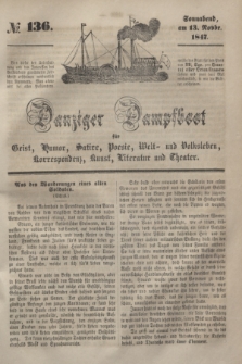 Danziger Dampfboot für Geist, Humor, Satire, Poesie, Welt- und Volksleben, Korrespondenz, Kunst, Literatur und Theater. [Jg.17], № 136 (13 November 1847) + dod.