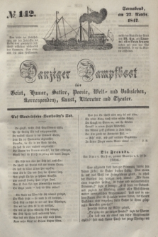 Danziger Dampfboot für Geist, Humor, Satire, Poesie, Welt- und Volksleben, Korrespondenz, Kunst, Literatur und Theater. [Jg.17], № 142 (27 November 1847) + dod.