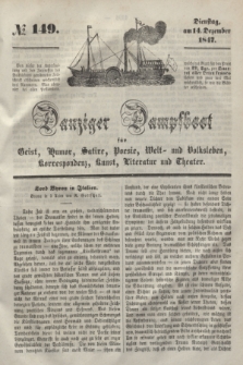 Danziger Dampfboot für Geist, Humor, Satire, Poesie, Welt- und Volksleben, Korrespondenz, Kunst, Literatur und Theater. [Jg.17], № 149 (14 Dezember 1847) + dod.