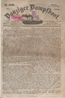 Danziger Dampfboot. Jg.23, № 150 (1 Juli 1853)