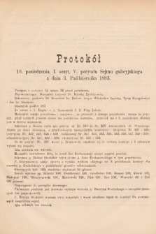 [Kadencja V, sesja I, pos. 10] Protokoły z I. Sesyi V. Peryodu Sejmu Krajowego Królestwa Galicyi i Lodomeryi wraz z Wielkiem Księstwem Krakowskiem w roku 1883. Protokół 10