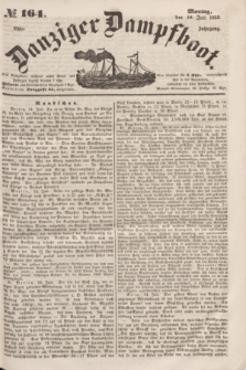 Danziger Dampfboot. Jg.23, № 164 (18 Juli 1853)