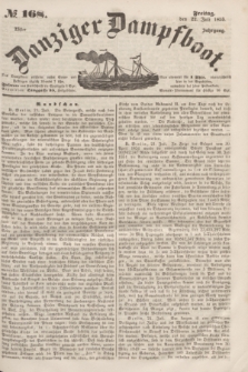 Danziger Dampfboot. Jg.23, № 168 (22 Juli 1853)